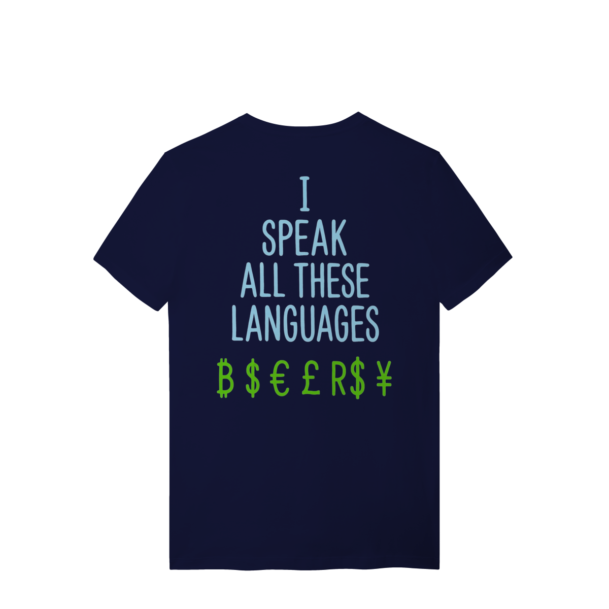 MONEY LANGUAGE T-SHIRT