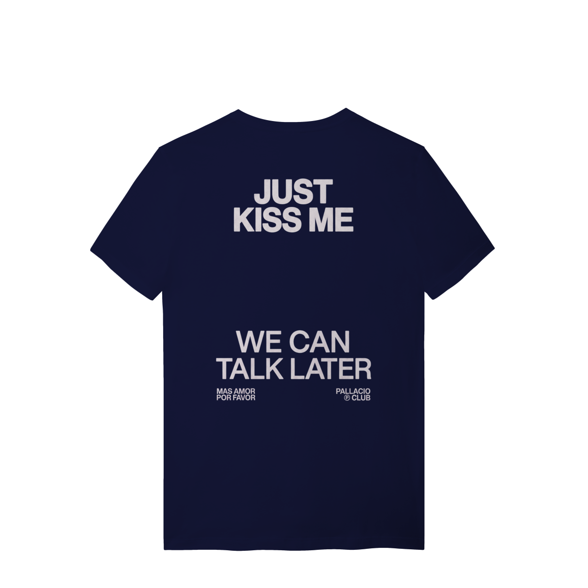 JUST KISS ME T-SHIRT