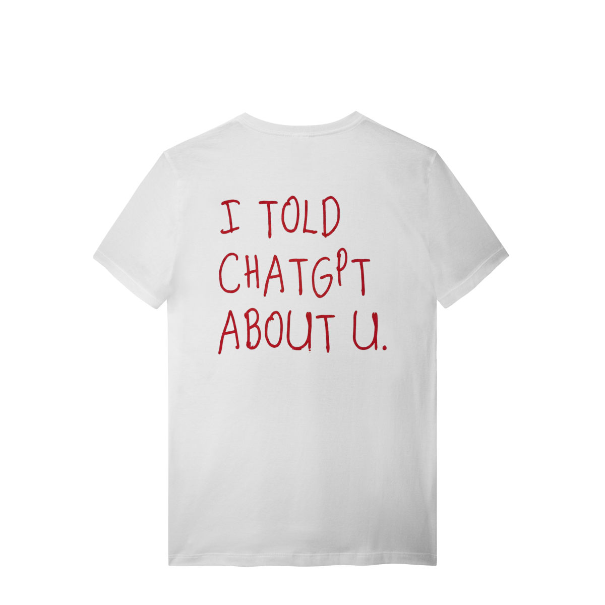 TOLD YOU T-SHIRT