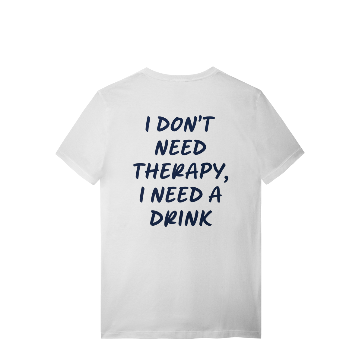 NEED DRINK T-SHIRT