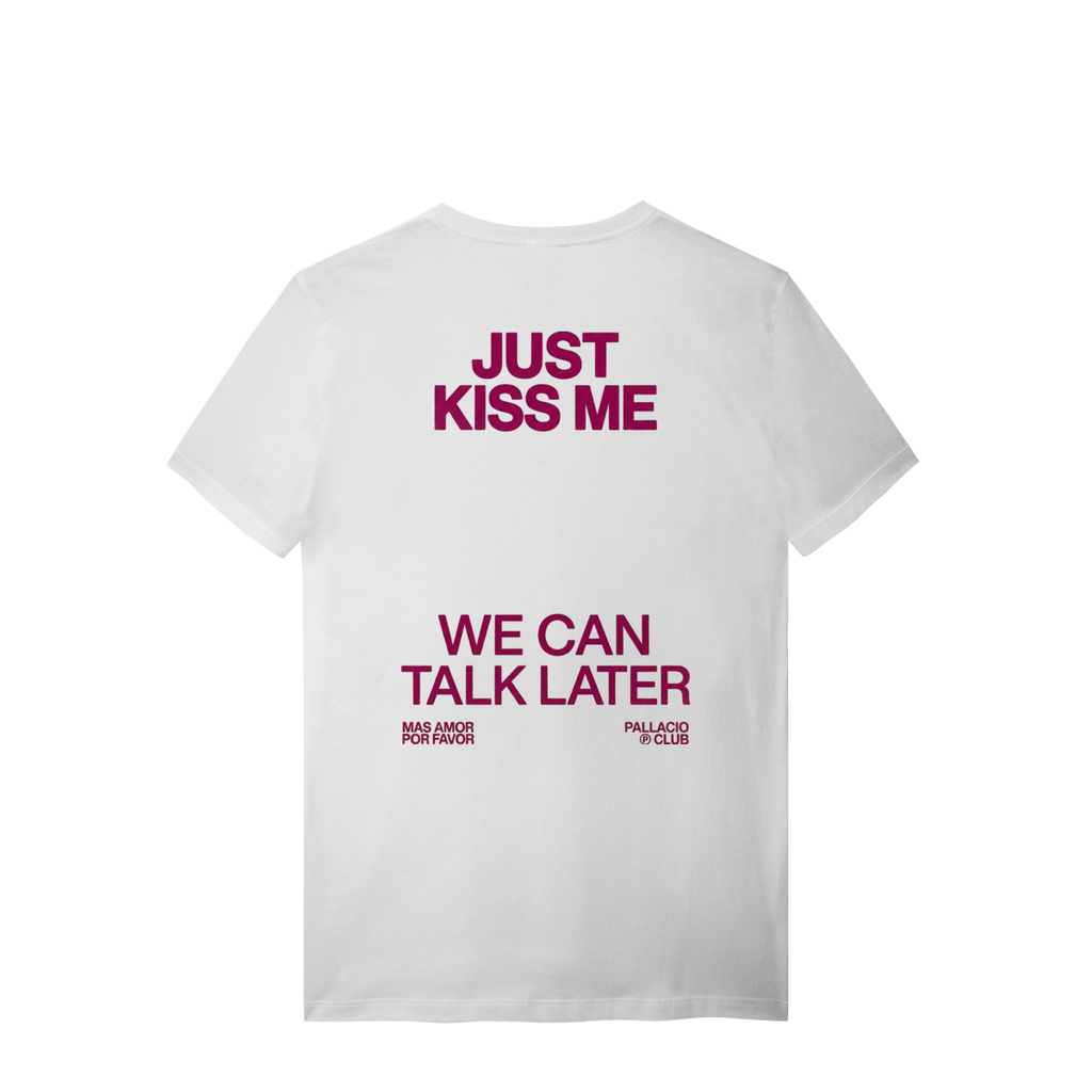 JUST KISS ME T-SHIRT
