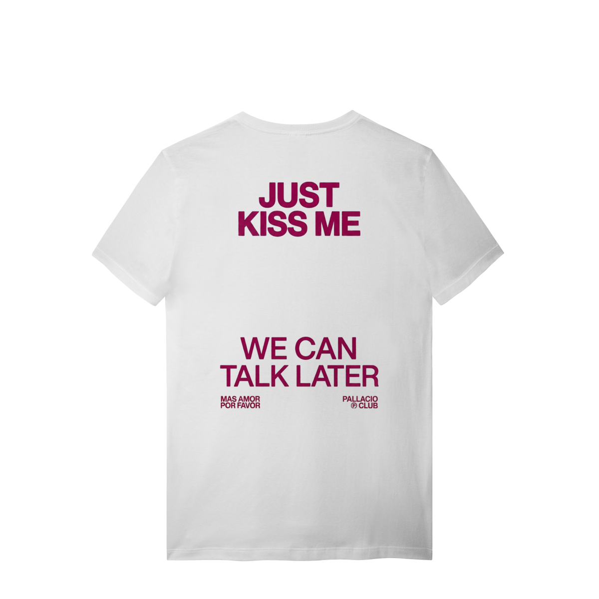 JUST KISS ME T-SHIRT