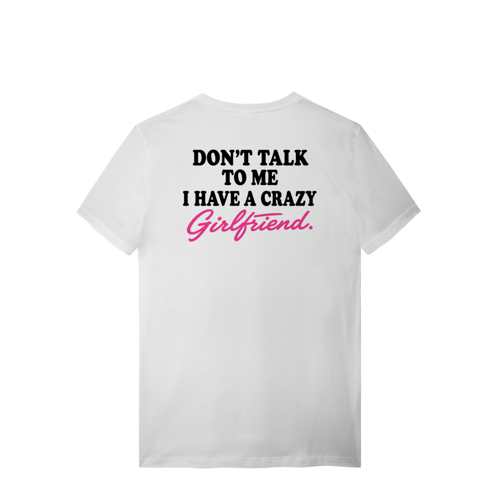 CRAZY GIRLFRIEND T-SHIRT