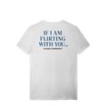 FLIRTING T-SHIRT