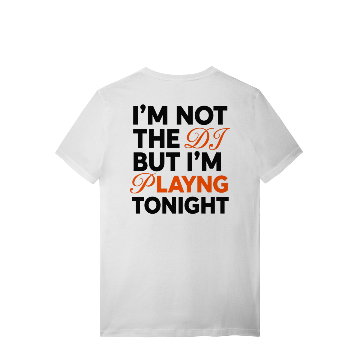 NOT DJ T-SHIRT