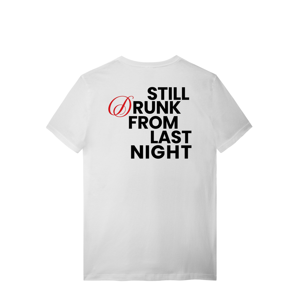 STILL DRUNK T-SHIRT