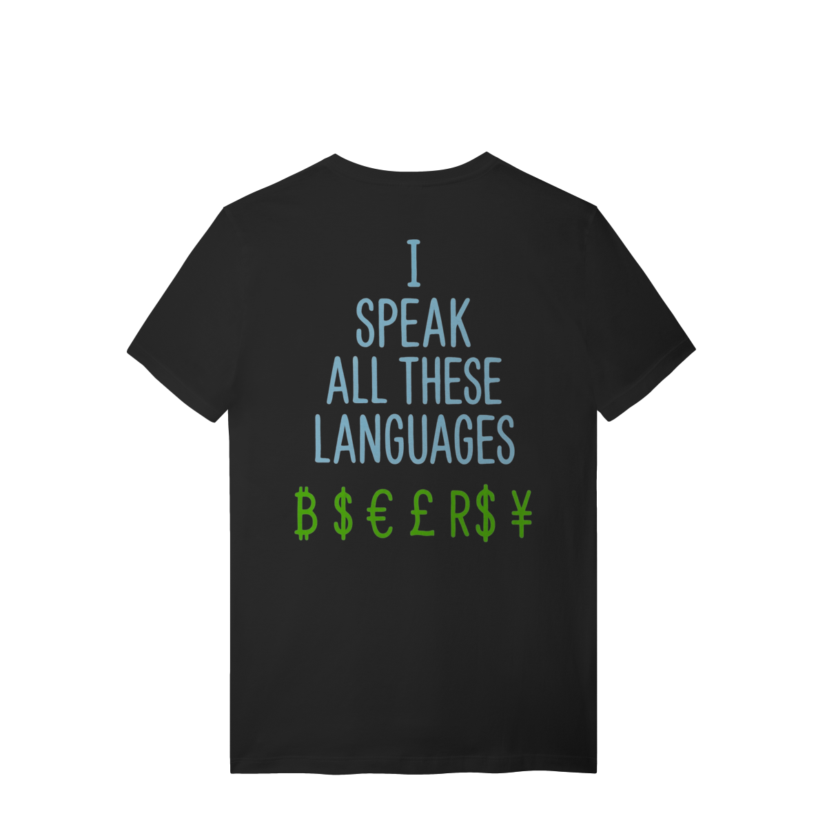 MONEY LANGUAGE T-SHIRT