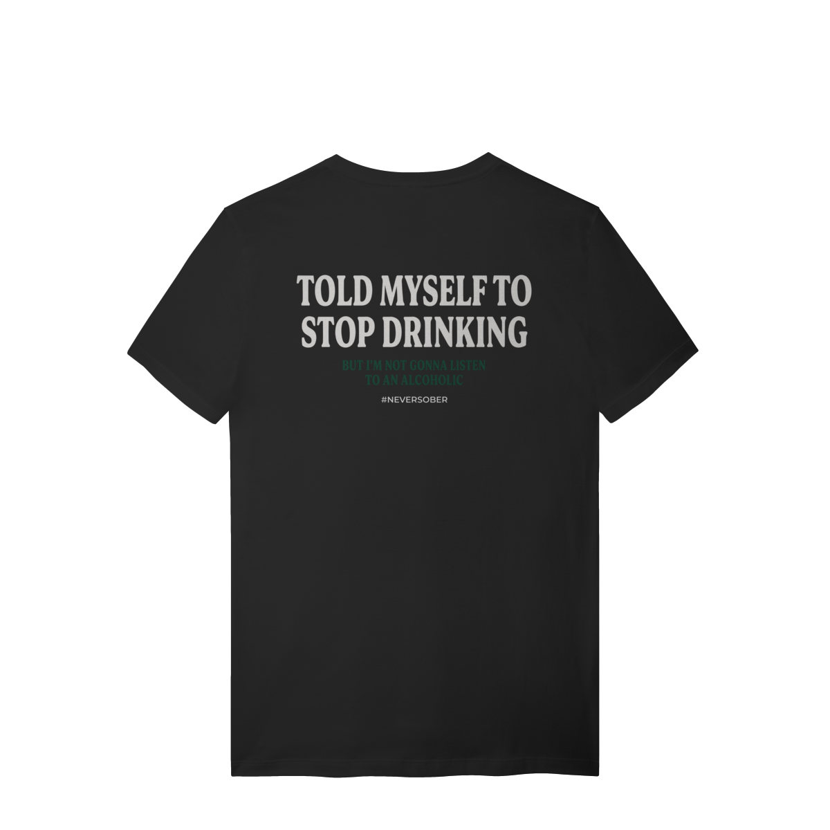 STOP DRINKING T-SHIRT