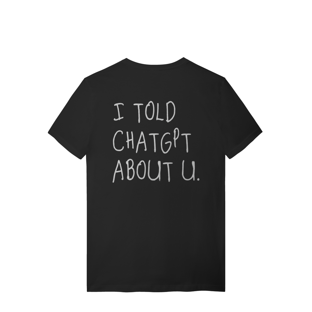 TOLD YOU T-SHIRT