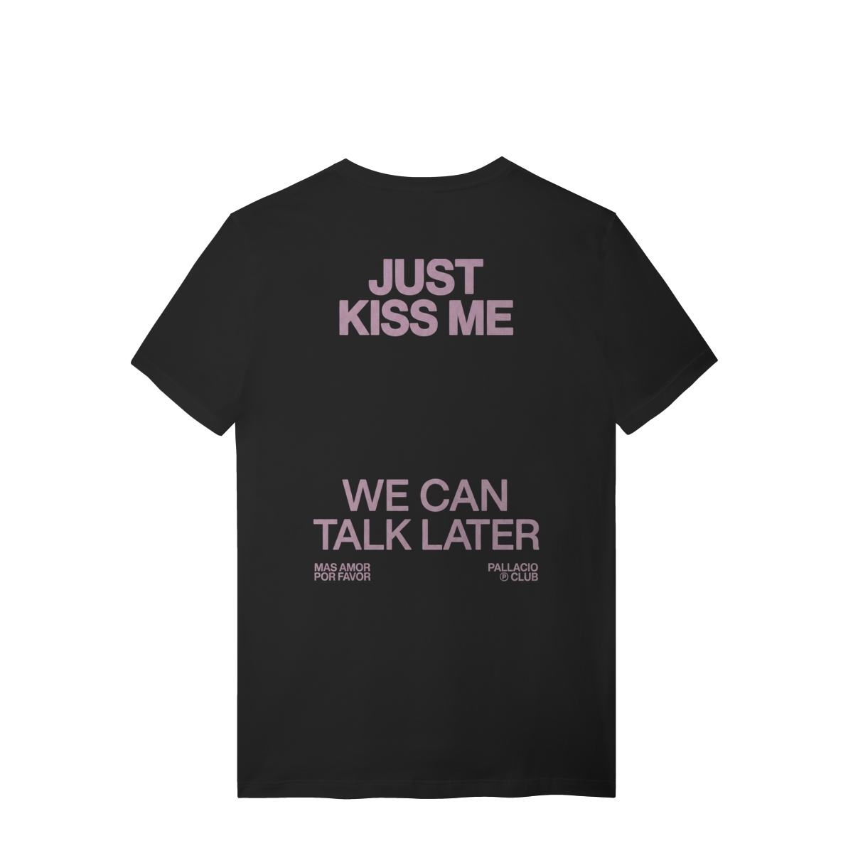 JUST KISS ME T-SHIRT