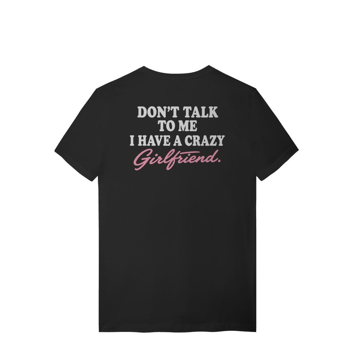 CRAZY GIRLFRIEND T-SHIRT