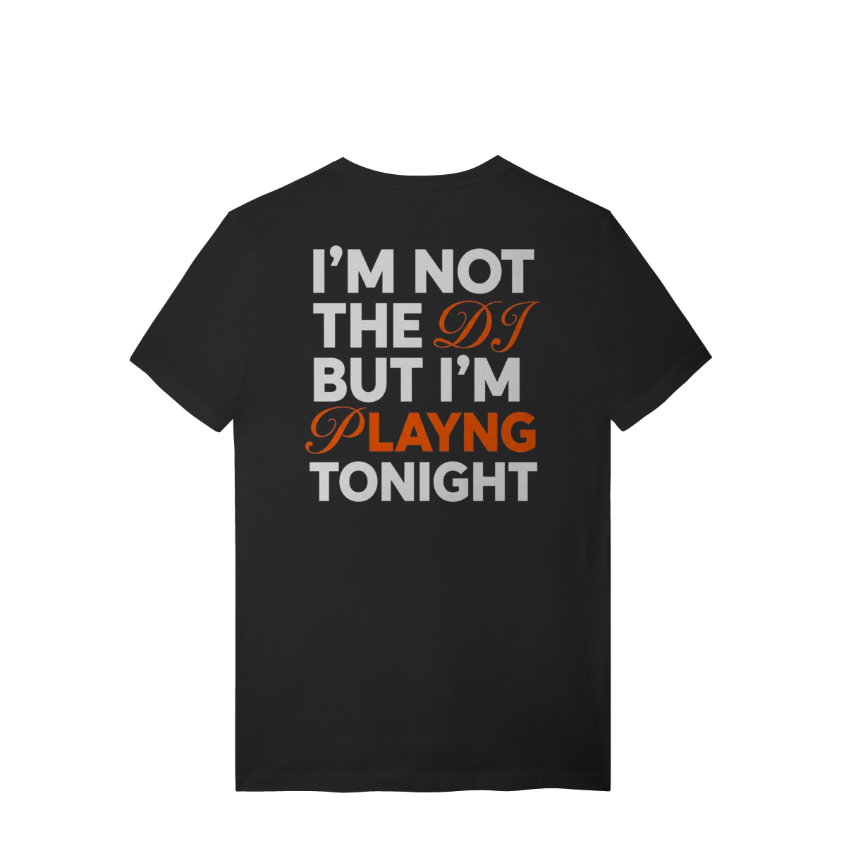 NOT DJ T-SHIRT