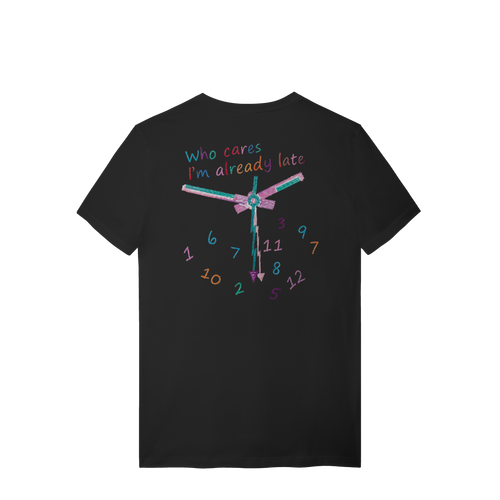 ALREADY LATE T-SHIRT