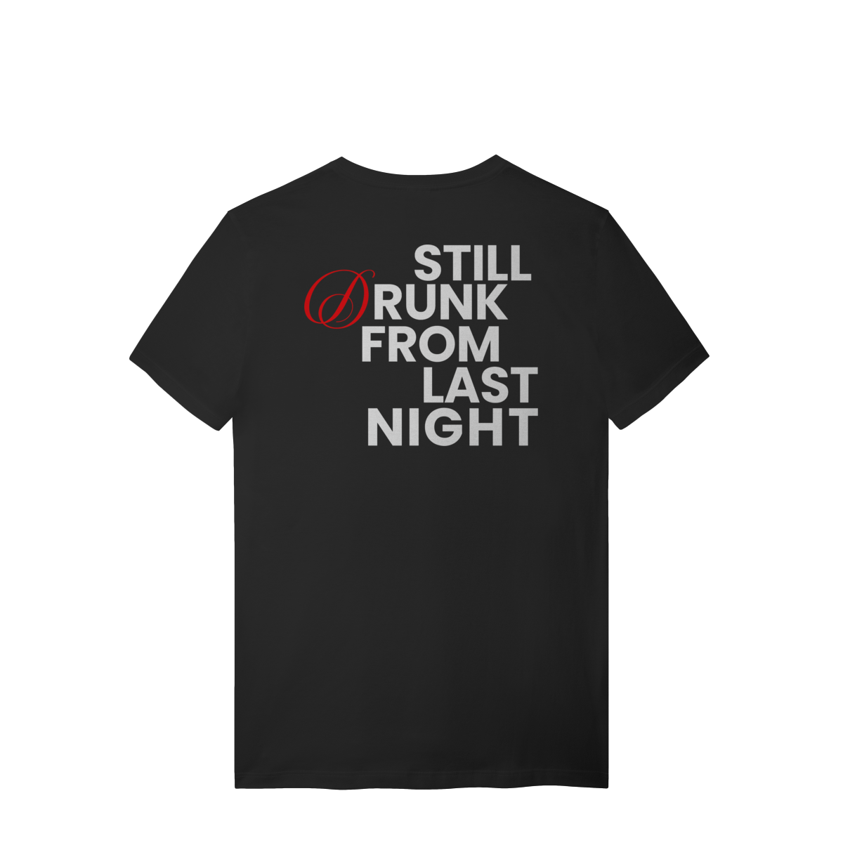 STILL DRUNK T-SHIRT