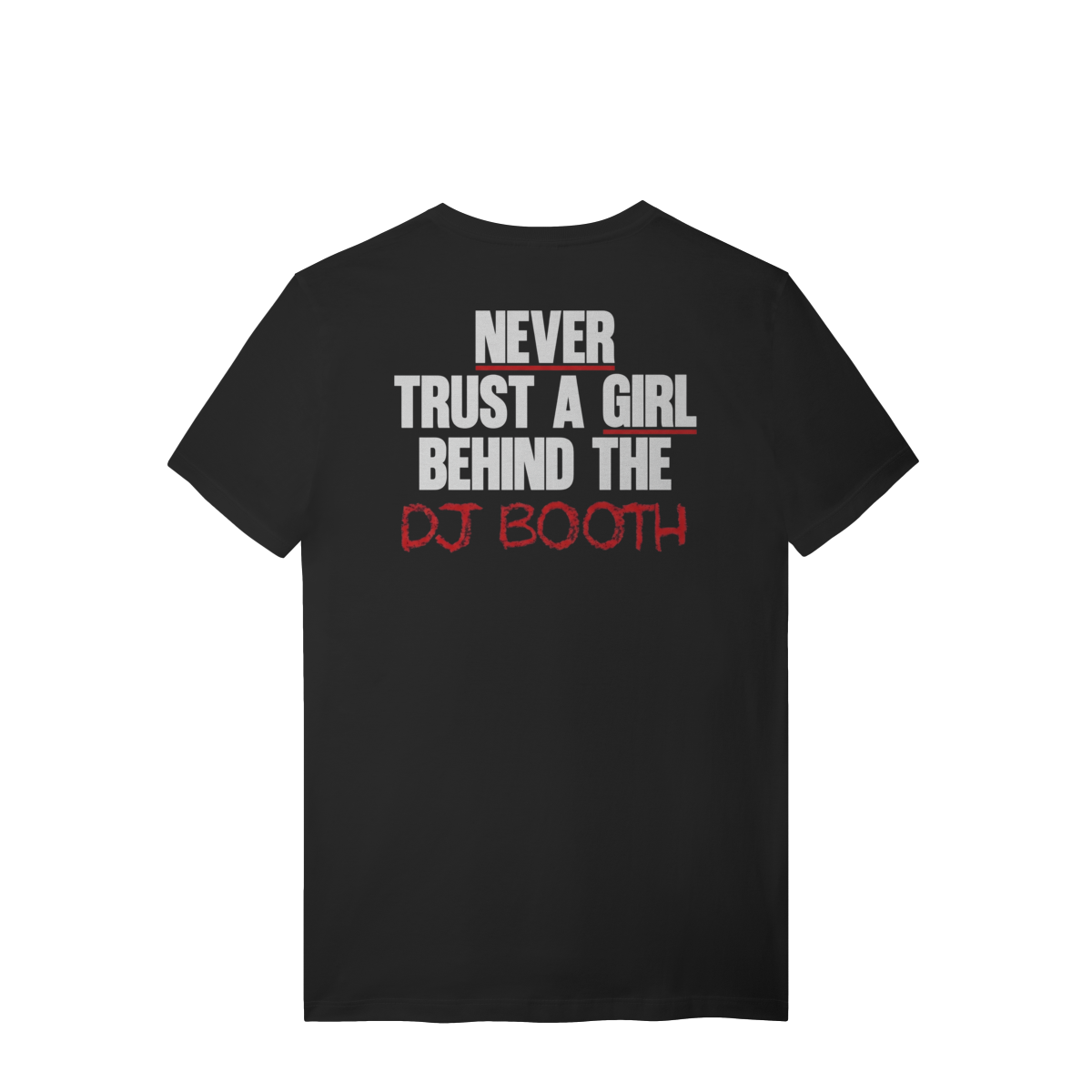 NEVER TRUST T-SHIRT