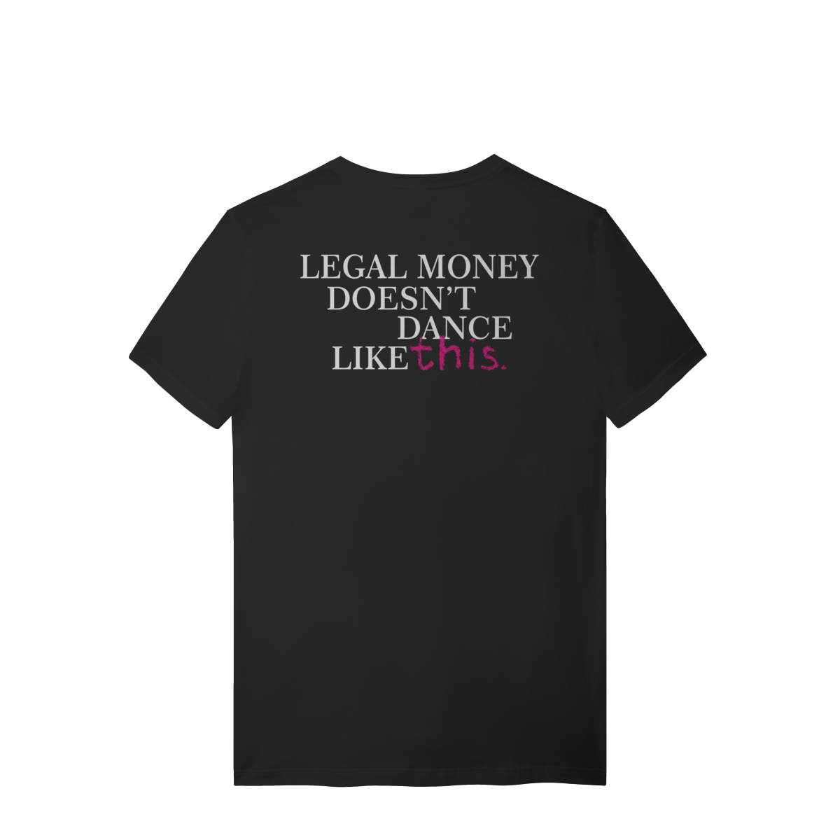 LEGAL MONEY T-SHIRT