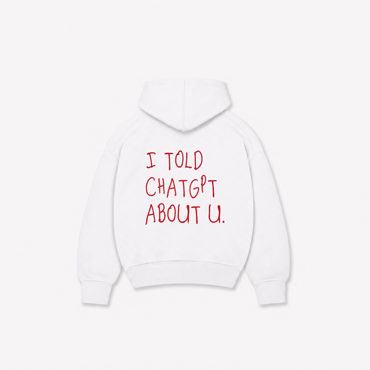 TOLD YOU HOODIE - Branca