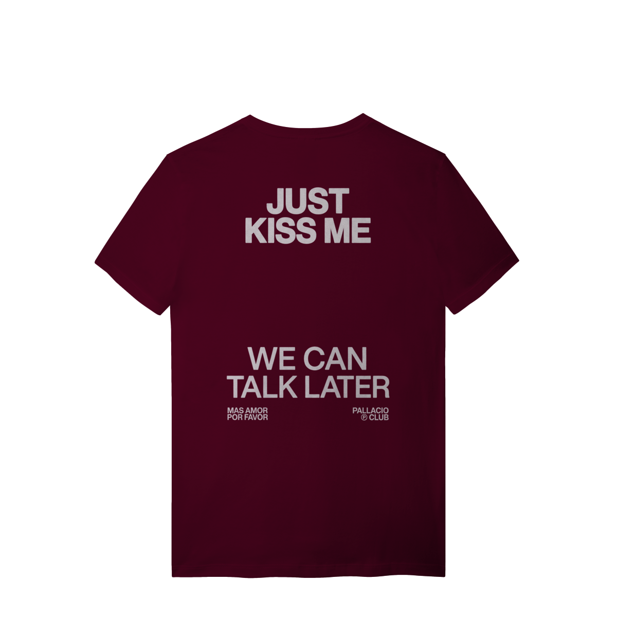 JUST KISS ME T-SHIRT